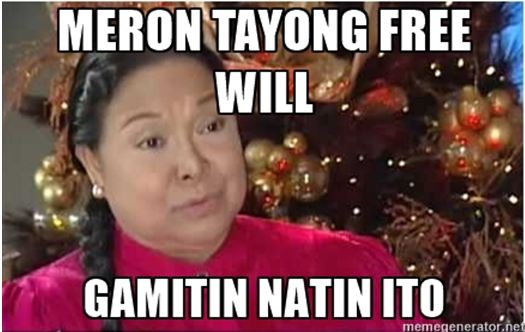 meron tayong free will gamitin natin ito